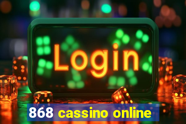 868 cassino online